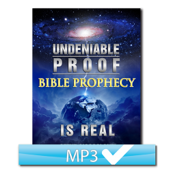 Undeniable Proof The Bible Prophecy is Real
